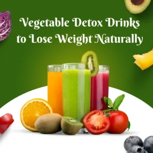 Vegetable Detox Drinks to Lose Weight Naturally