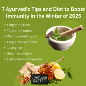 7 Ayurvedic Tips and Diet to Boost Immunity in the Winter of 2025