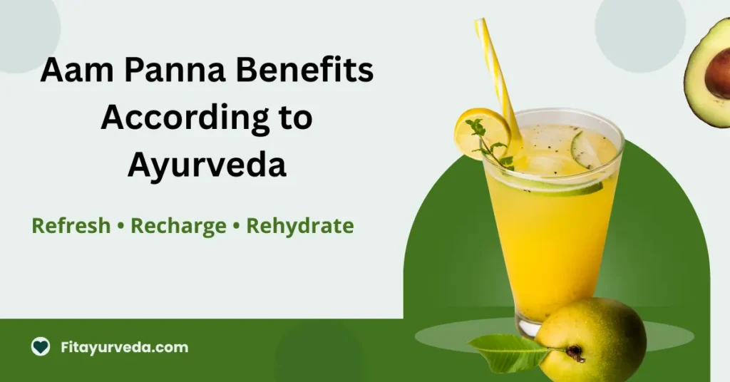 Aam Panna Benefits According to Ayurveda